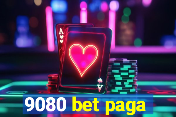 9080 bet paga